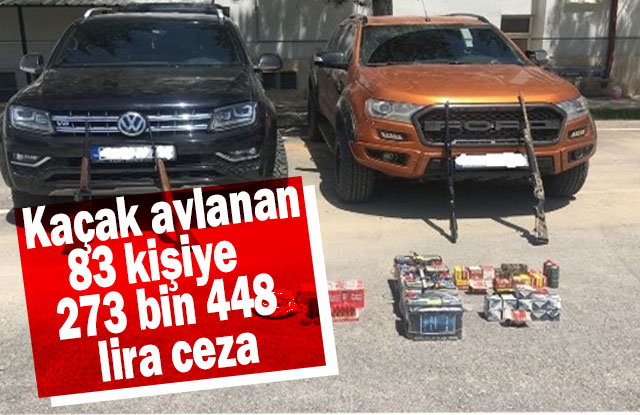 Kaçak avlanan 83 Kişiye 273 Bin 448 Lira Ceza