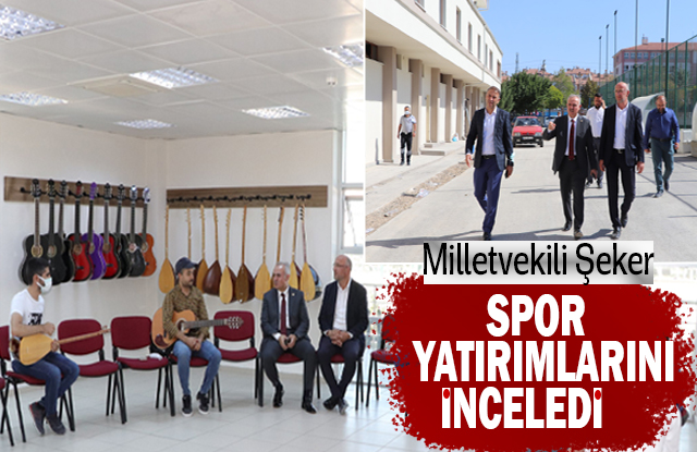 Milletvekili Şeker, Spor Yatırımlarını İnceledi