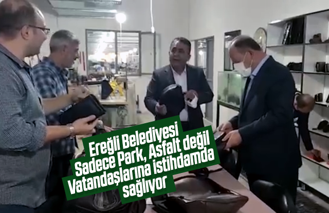 Ereğli Belediyesi vatandaşlarına istihdam alanları açıyor.