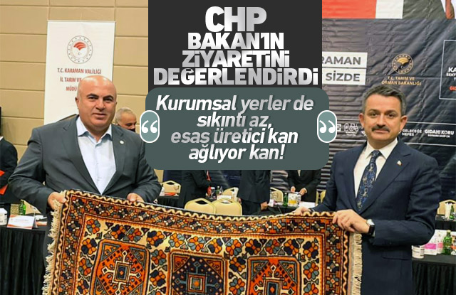 CHP Karaman Teşkilatı Bakanın ziyaretini değerlendirdi.