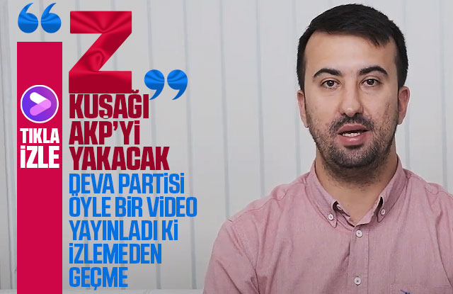 Deva Partisinin Z kuşağı video çok ilgi çekti