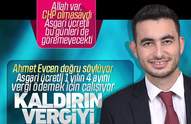 Ahmet Evcen; Asgari ücretliden vergiyi kaldırın