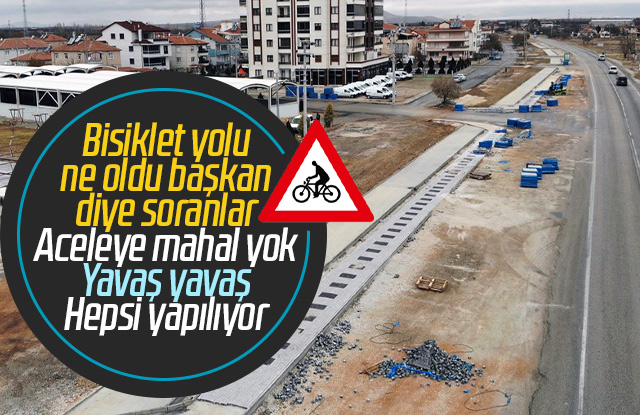 Bisiklet ve yürüyüş yolu yapılmaya devam ediyor.