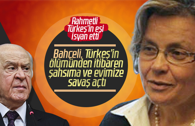 Türkeş'in eşinden Bahçeli'ye veryansın