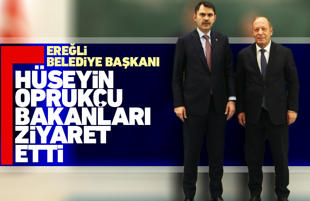 Başkan Oprukçu’dan Bakanlara Ziyaret gerçekleştirdi.