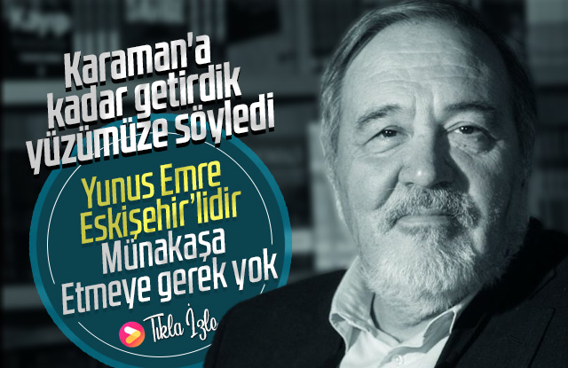 Yunus Emre tartışmasına İlber Ortaylı son noktayı koydu