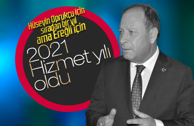 2021 Ereğli için hizmet yılı oldu.