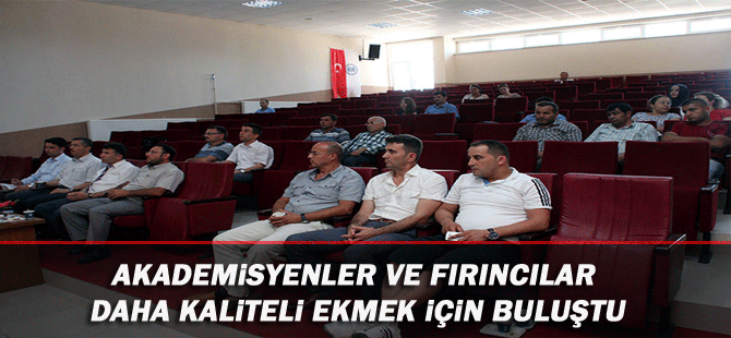 Akademisyenler Ve Fırıncılar Daha Kaliteli Ekmek İçin Buluştu