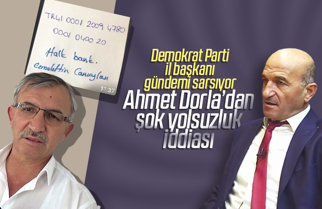 Ahmet Dorla’dan şok yolsuzluk iddiası