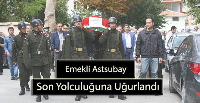 Emekli   Astsubay  Zeki  Doğan  Kahyaoğlu kalp krizi sonucu hayatını kaybetti