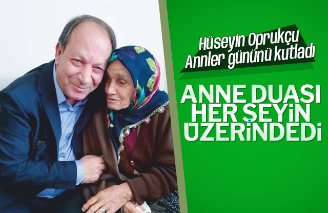 Başkan Oprukçu’dan Anneler Günü Mesajı