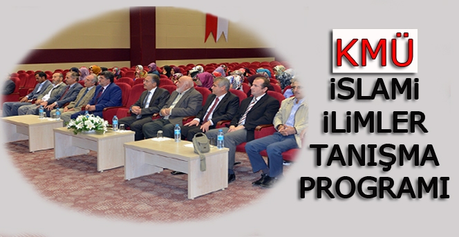 Kmü islami ilimler tanışma programı