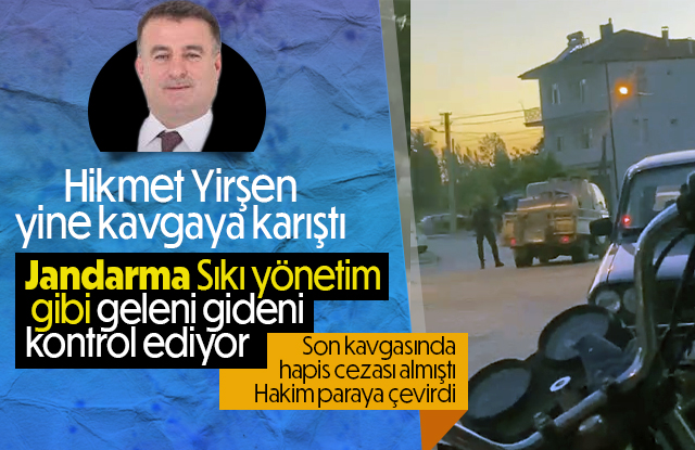 Hikmet Yirşen yine kavgaya karıştı