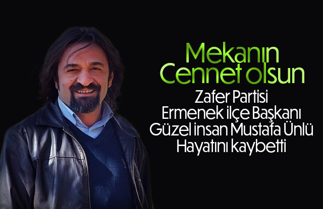 Mustafa Ünlü hayatını kaybetti.