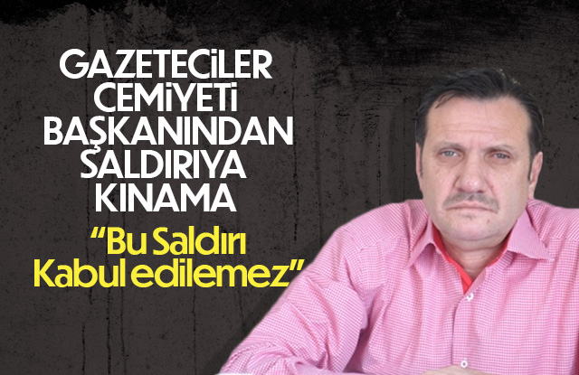 Oğuz: "Saldırıyı Şiddetle Kınıyorum"