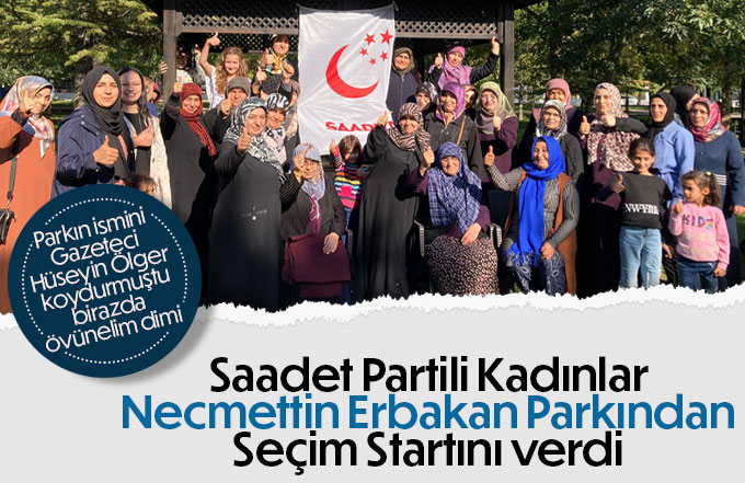 Saadet Partili Kadınlar seçim startını verdi.