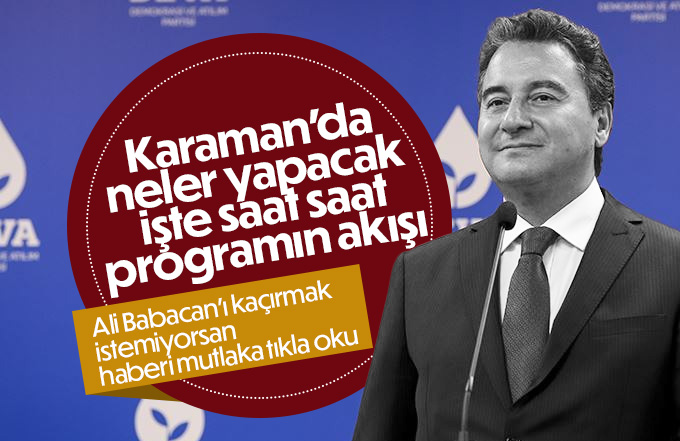 Babacan'ın Karaman programı belli oldu!