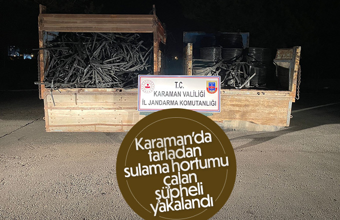 Karaman’da tarladan sulama hortumu çalan şüpheli yakalandı