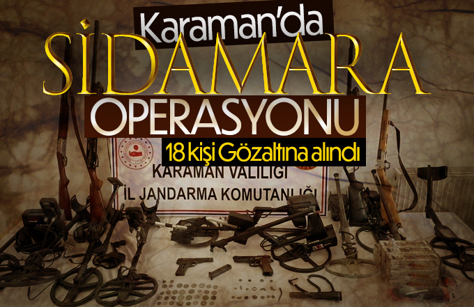 Karaman’da ‘Sidamara’ operasyonu: 18 gözaltı