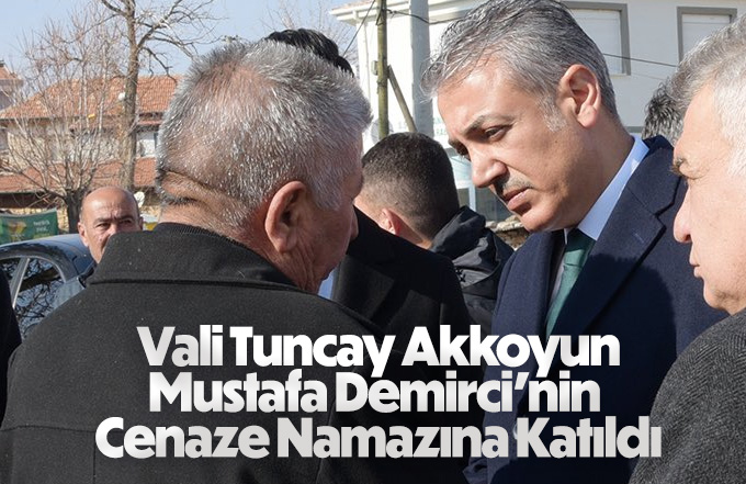 Vali Akkoyun Mustafa Demirci'nin Cenaze Namazına Katıldı