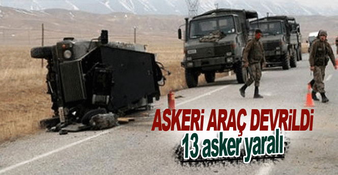 Askeri araç devrildi: 13 yaralı