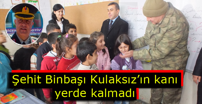 Şehit Binbaşı Kulaksız’ın kanı yerde kalmadı