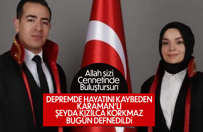 Depremde hayatını kaybeden Karamanlı genç hakim toprağa verildi