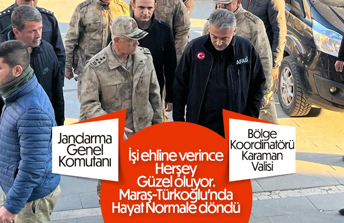 Kahramanmaraş Türkoğlu’nda  "Hayat Normale dönüyor"