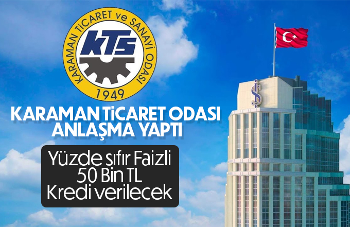 Karaman Ticaret Odası İş Bankası ile protokol imzaladı