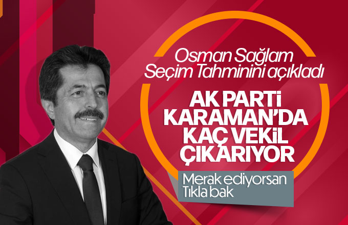 Osman Sağlam seçim tahminini açıkladı