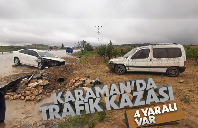 Karaman’da trafik kazası: 4 yaralı