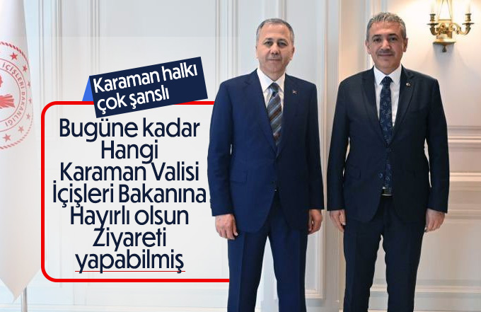 Karaman Valisi Tuncay Akkoyun, Yeni İçişleri Bakanına hayırlı olsun ziyaretinde bulundu.