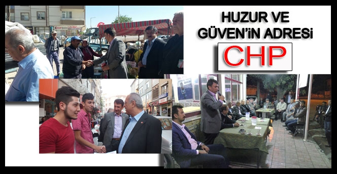 Huzur ve Güvenin Adresi CHP'dir