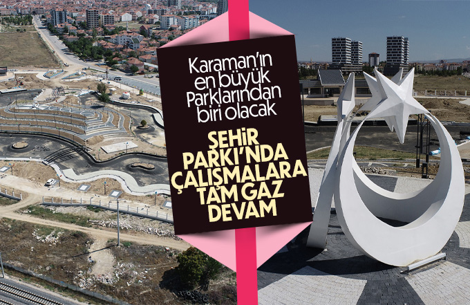 Şehir Parkı’nda çalışmalar tam gaz devam ediyor