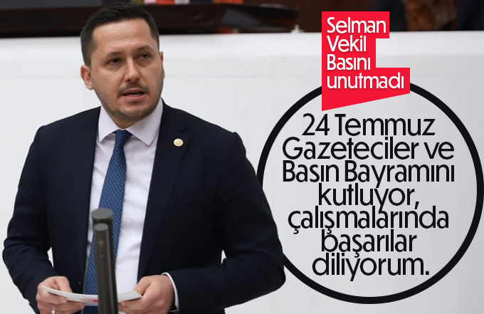 Selman Oğuzhan Eser Gazetecilerin Bayramını kutladı