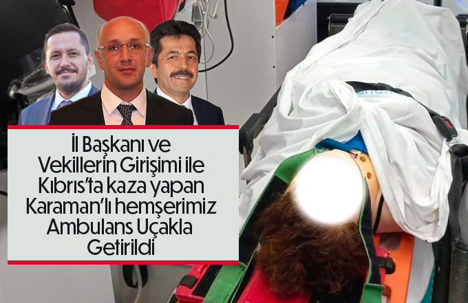 Karamanlı Kazazede Ambulans Uçakla Getirildi