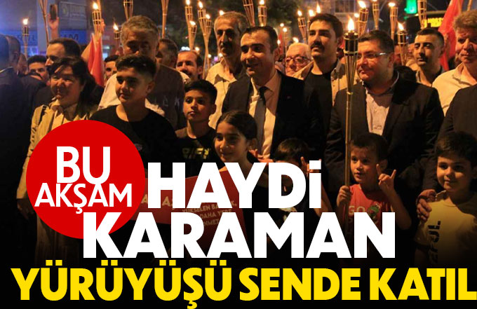 Haydi Karaman Türkçe Aşkı Vatan Aşkı Yürüyüşene sende katıl