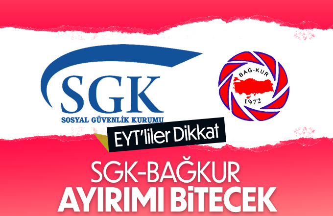 SGK-BAĞKUR ayrımı bitecek!