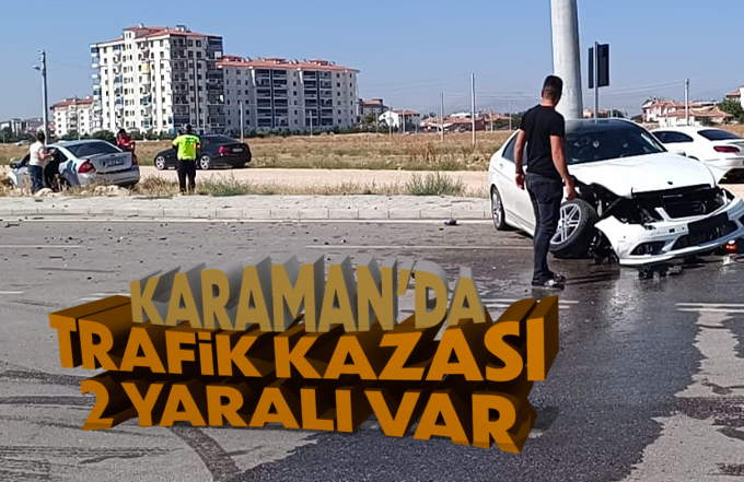 Karaman’da otomobiller çarpıştı: 2 yaralı