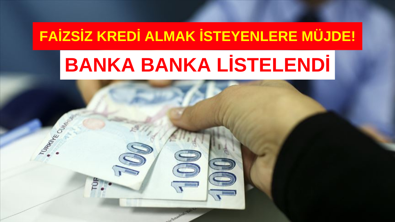 9 Farklı Bankadan Peş Peşe Faizsiz Kredi Fırsatı! Nakit İhtiyacı Olanlar Hemen Baksın!