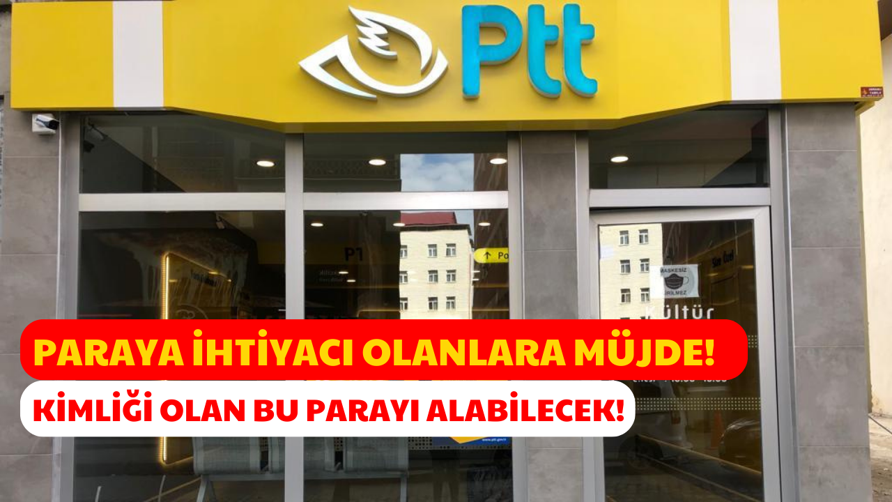 PTT Ödemeleri Artırdı! Kimliğiyle Gidene Anında 50 Bin TL Ödenecek!