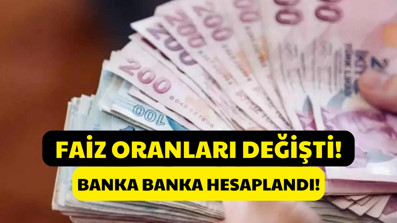 10 bankanın mevduat faiz oranları bir anda arttı! Ziraat, Halkbank, Akbank, Yapı Kredi…