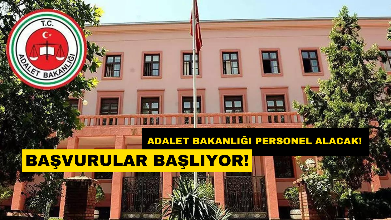 Adalet Bakanlığı Personel Alımı 2024! Yüksek Maaşla 10 Bin Personel Alınacak!