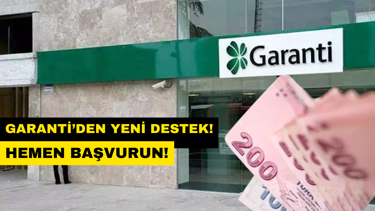 Garanti’den 10 Bin TL Nisan Ayı Desteği! Online Başvuran Alacak!