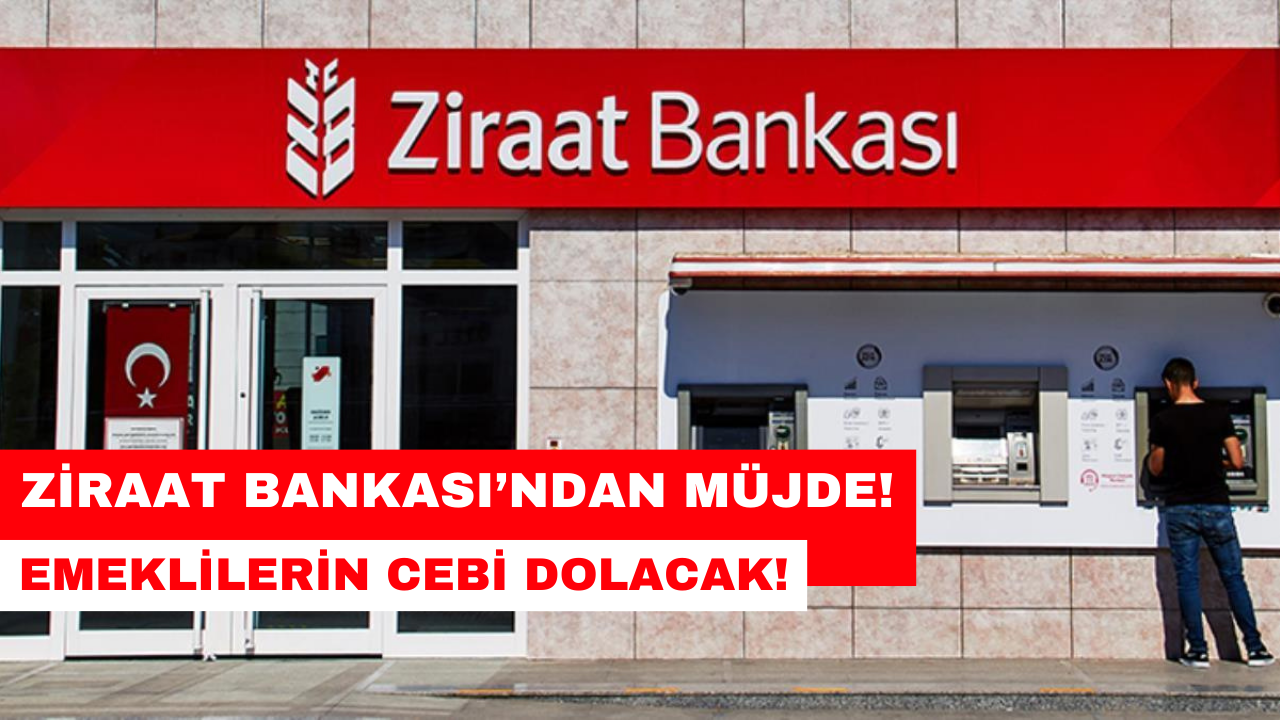 Ziraat Bankası Emeklilerin Hesabına 24 Bin TL Yatıracak!