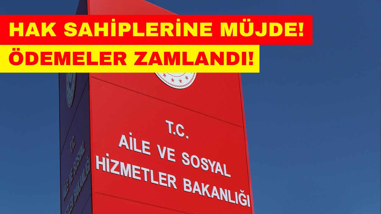 Aile Bakanlığı’ndan Sosyal Yardımlara Zam! 65 Yaş, Aile Destek, Çocuk, Engelli Aylığı, SED, Evde Bakım Aylığı…