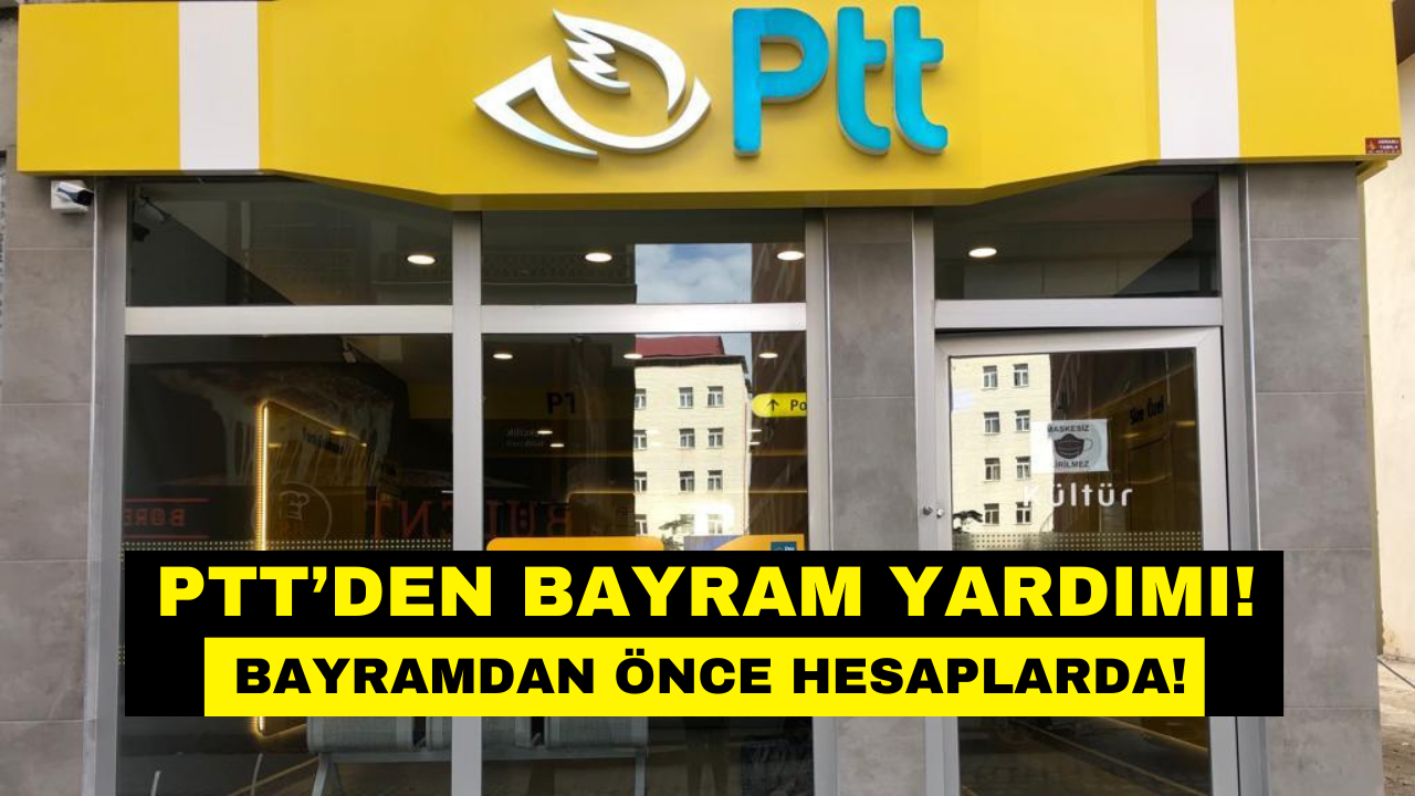 PTT 5 Bin 330 TL Bayram Yardımı 2024! Kurban Bayramı Yardımı Başlıyor!