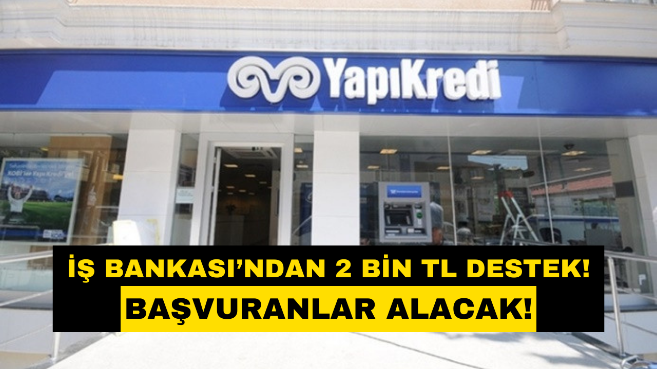 İş Bankası’ndan Kurban Bayramı’na Özel 2 Bin TL! Bir Seferliğe Mahsus Hesaplara Yatacak!