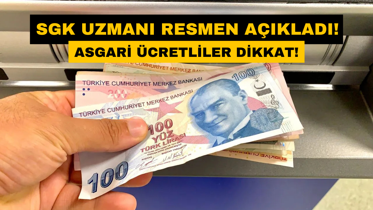 SGK Uzmanından Asgari Ücrete Zam Açıklaması! Asgari Ücrete Ara Zam Gelecek Mİ?