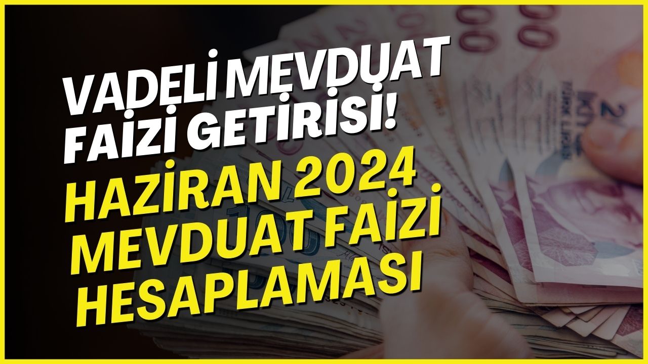 1 Milyon Liranın 32 Günlük Vadeli Mevduat Faizi Getirisi Haziranda Hesaplandı!